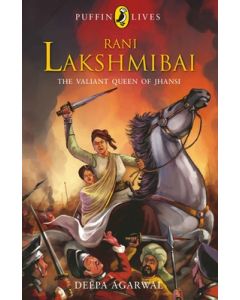 Puffin Lives: Rani Laxmibai: The Valiant Queen of Jhansi
