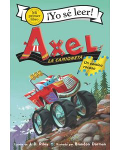 Axel La Camioneta: Un Camino Rocoso: Axel the Truck: Rocky Road (Spanish Edition)