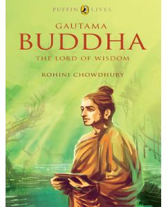 Puffin Lives: Gautama Buddha: The Lord of Wisdom