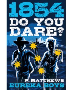 1854: Eureka Boys